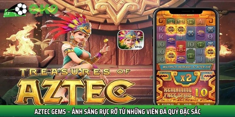 Aztec Gems – Ánh sáng rực rỡ từ những viên đá quý đặc sắc