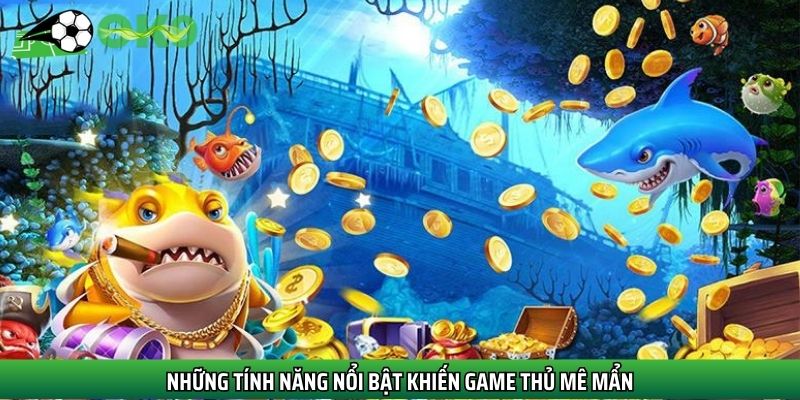 Sảnh game sở hữu nhiều tính năng độc đáo, hấp dẫn bet thủ