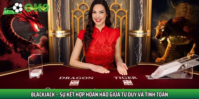 Dragon Tiger là siêu phẩm giải trí mà hội viên nên trải nghiệm