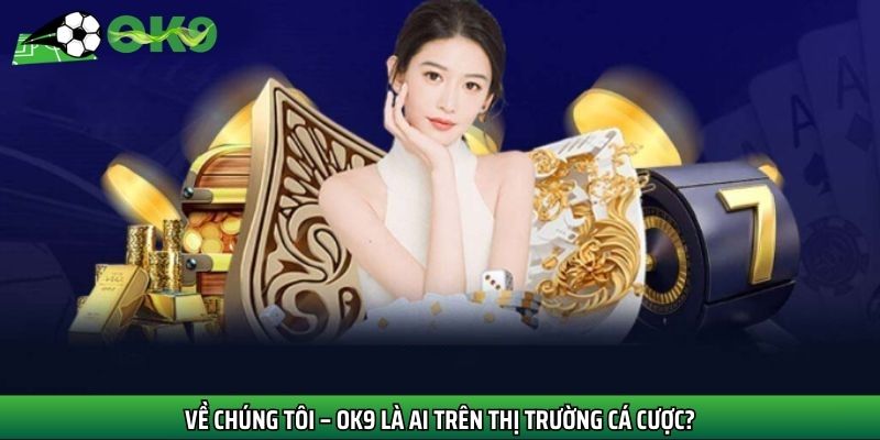 Giới thiệu về chúng tôi - Ok9